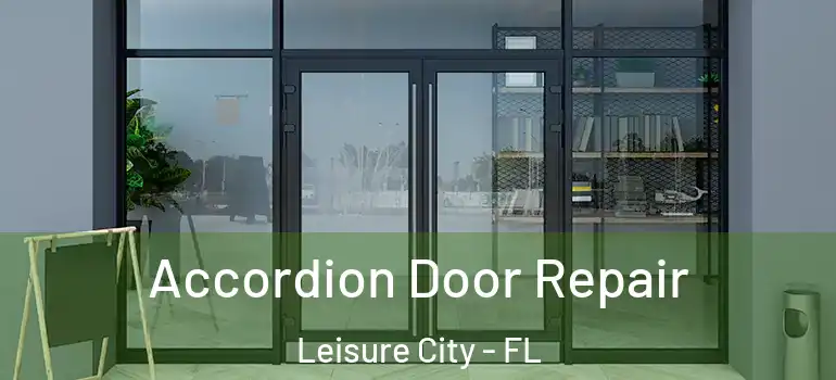  Accordion Door Repair Leisure City - FL