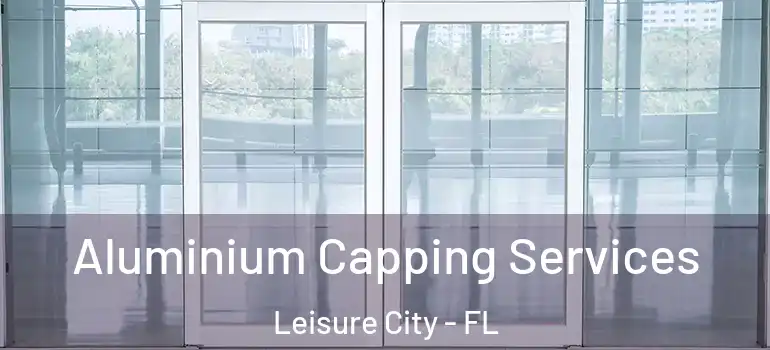  Aluminium Capping Services Leisure City - FL