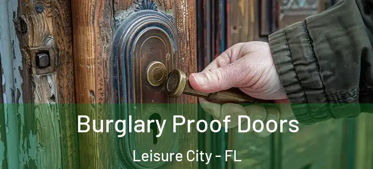  Burglary Proof Doors Leisure City - FL