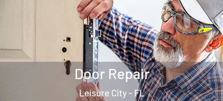  Door Repair Leisure City - FL