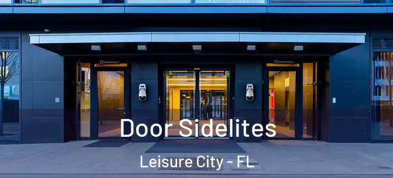  Door Sidelites Leisure City - FL