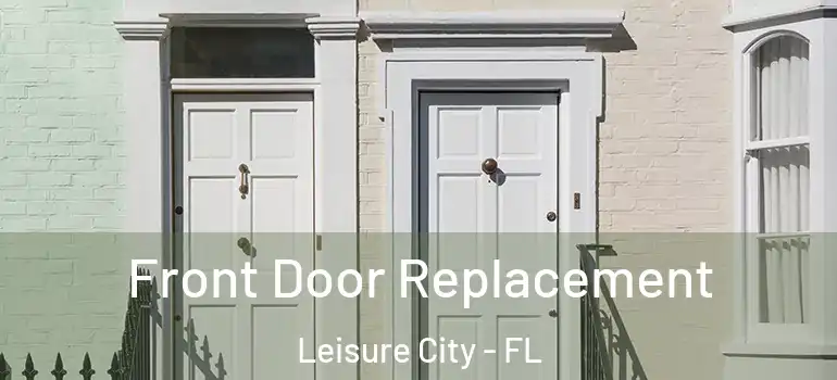  Front Door Replacement Leisure City - FL