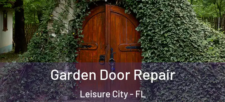  Garden Door Repair Leisure City - FL