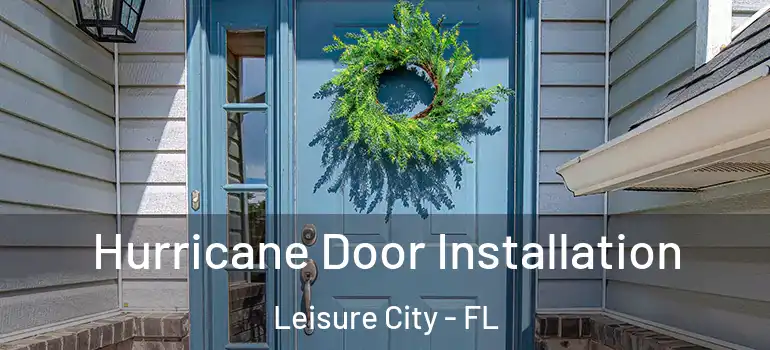  Hurricane Door Installation Leisure City - FL