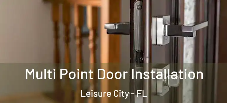  Multi Point Door Installation Leisure City - FL