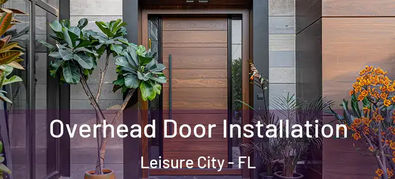  Overhead Door Installation Leisure City - FL
