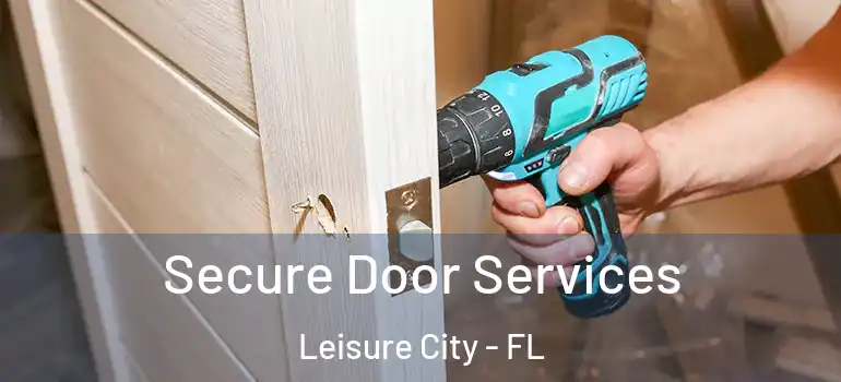  Secure Door Services Leisure City - FL