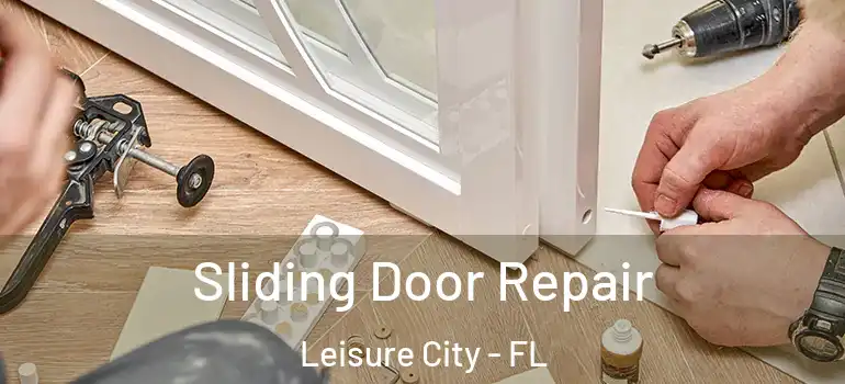  Sliding Door Repair Leisure City - FL