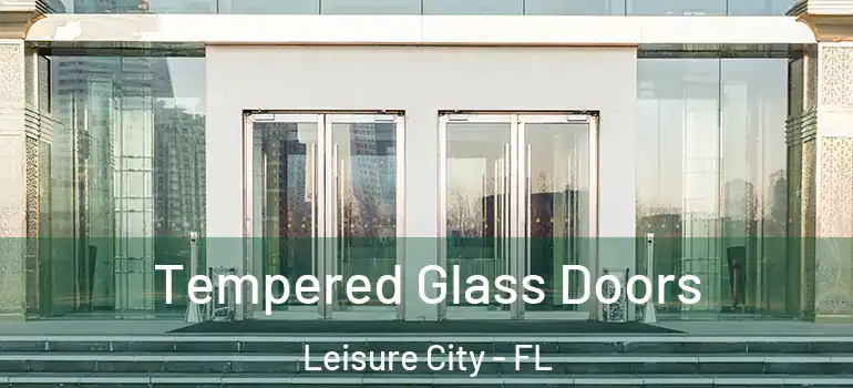  Tempered Glass Doors Leisure City - FL
