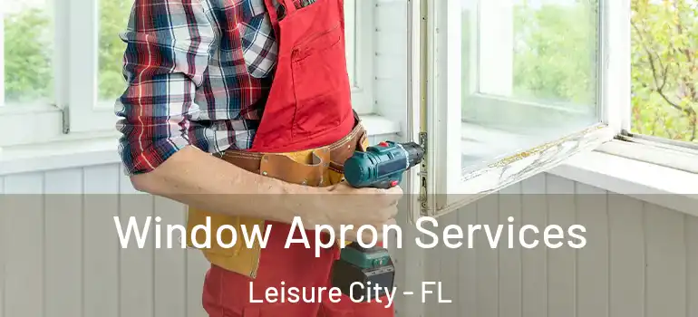  Window Apron Services Leisure City - FL