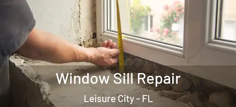  Window Sill Repair Leisure City - FL
